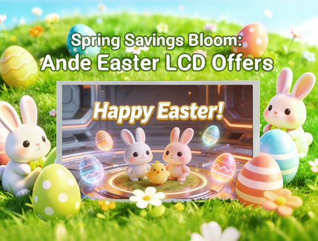 Spring Savings Bloom: Ande Easter LCD Offers